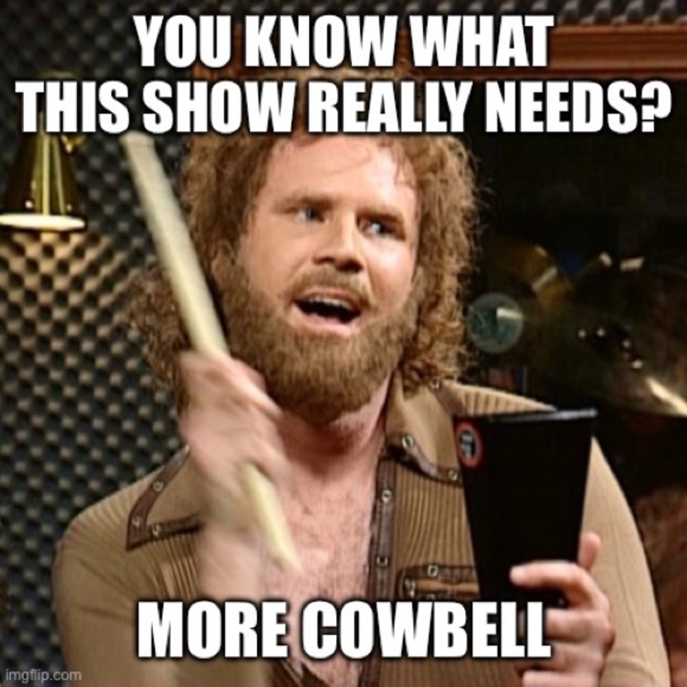 🐄 🔔 THURSDAY NIGHT SHOW! MORE COWBELL! THURSDAY EVENINGS start @8:30ish PM PST